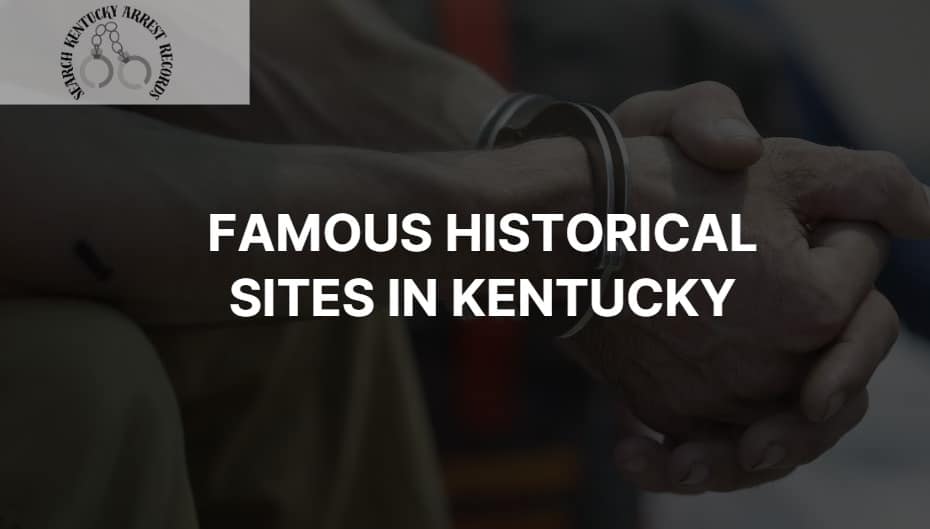 Famous Historical Sites in Kentucky